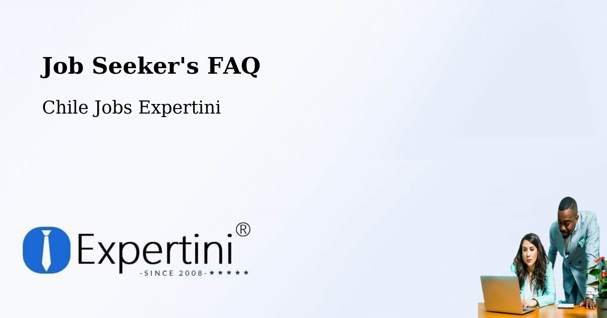 Job Seeker FAQ – Santa María - Chile Jobs Expertini