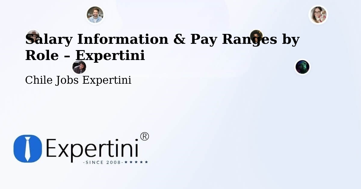 Salary Information & Pay Ranges – Santa María - Santa María, Chile Jobs Expertini