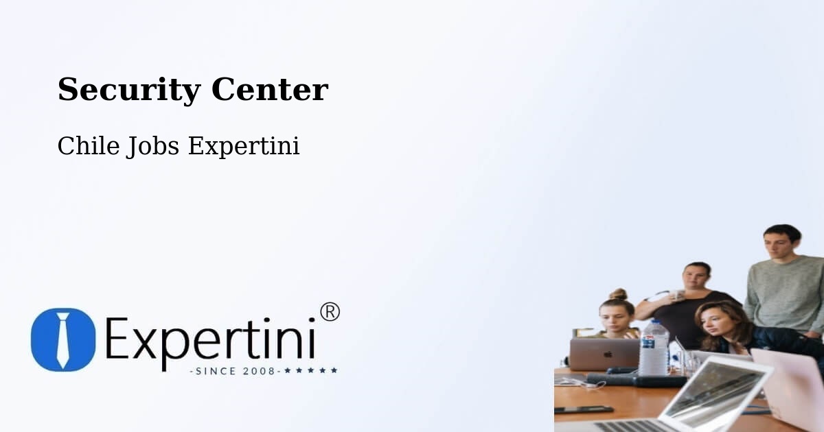 Security & Compliance – Santa María - Chile Jobs Expertini