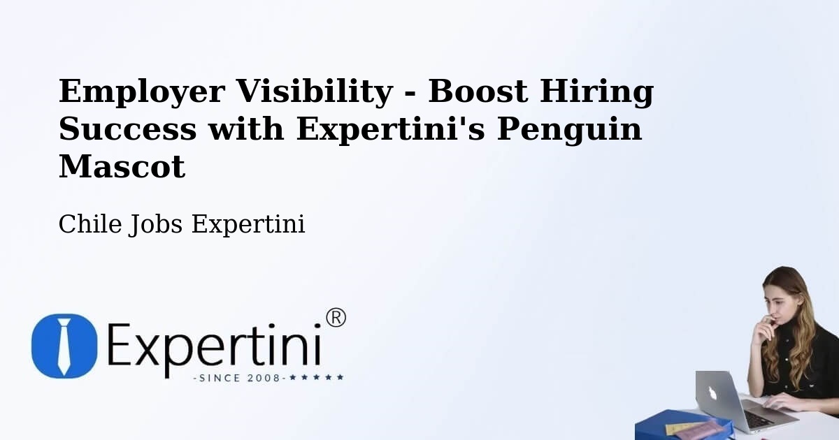 CV and Resume Visibility Optimization – Santa María - Chile Jobs Expertini